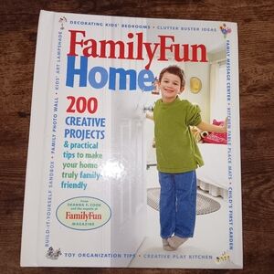 Familyfun Home: 200 Creative Projects Practical Tips Make Your Home Fun Book